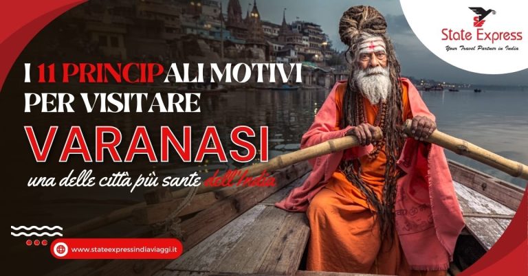 I 11 principali motivi per visitare Varanasi, una delle città più sante dell'India